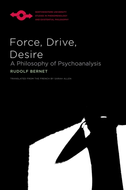Force, Drive, Desire : A Philosophy of Psychoanalysis, Paperback / softback Book