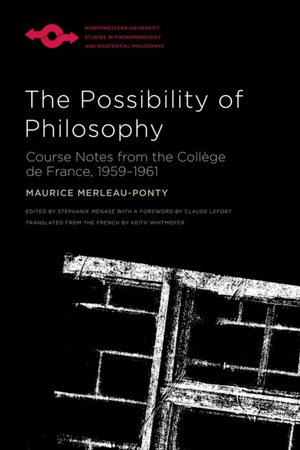 The Possibility of Philosophy : Course Notes from the College de France, 1959-1961, Paperback / softback Book