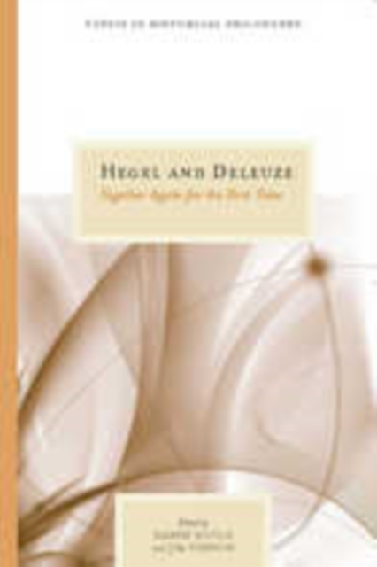 Hegel and Deleuze : Together Again for the First Time, PDF eBook