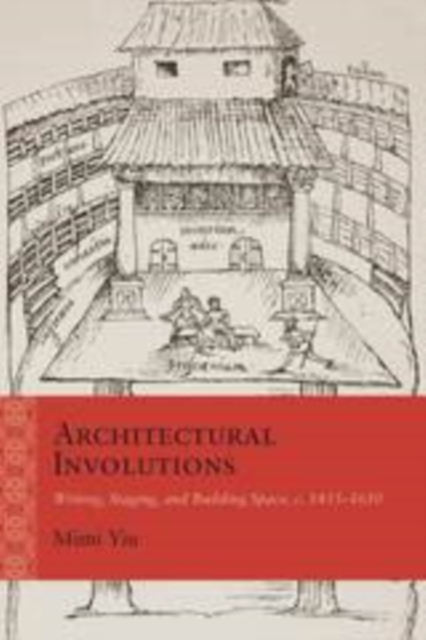 Architectural Involutions : Writing, Staging, and Building Space, c. 1435-1650, PDF eBook