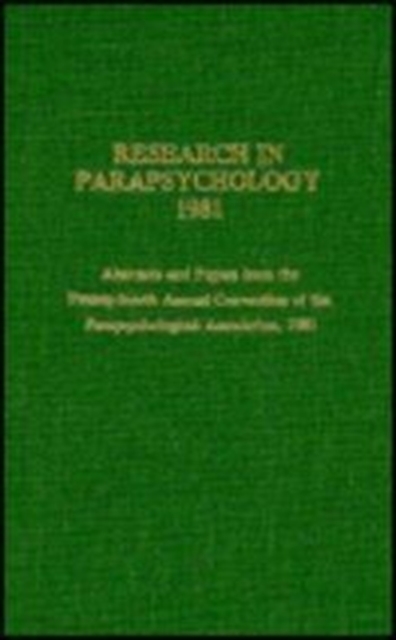 Research in Parapsychology 1981, Hardback Book