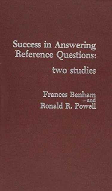 Success in Answering Reference Questions : Two Studies, Hardback Book