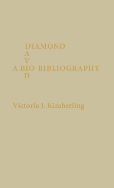 David Diamond : A Bio-Bibliography, Hardback Book