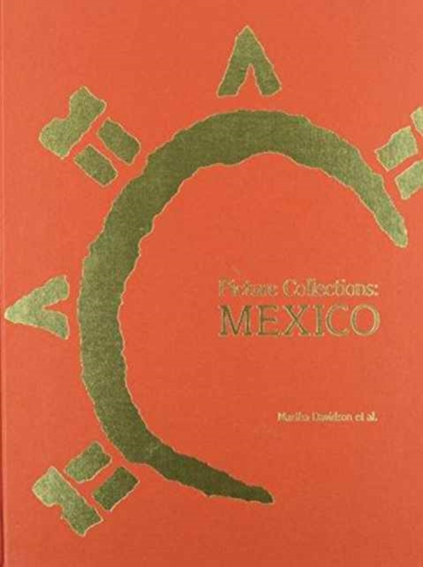 Picture Collections in Mexico : A Guide to Picture Sources in the United Mexican States, Hardback Book