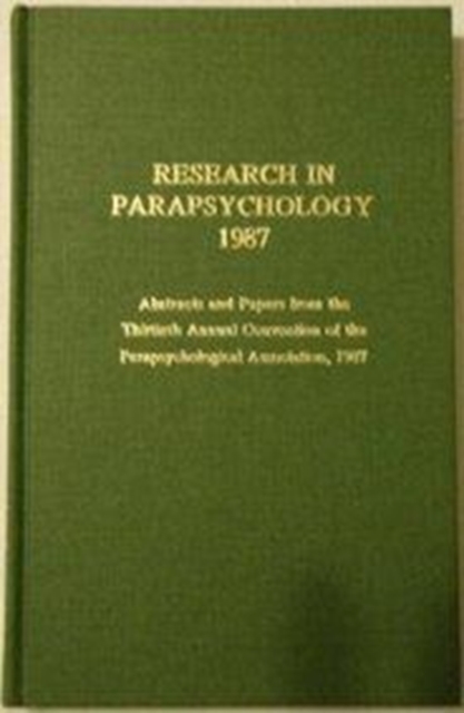 Research in Parapsychology 1987, Hardback Book