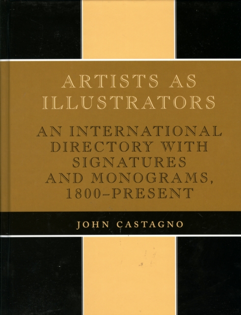 Artists as Illustrators : An International Directory with Signatures and Monograms, 1800-Present, Hardback Book