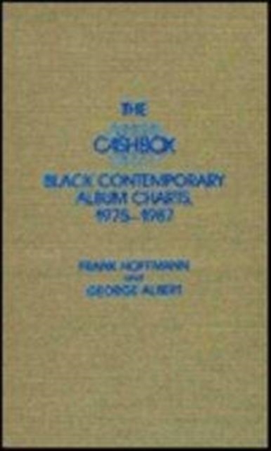 The Cash Box Black Contemporary Album Charts, 1975-1987, Hardback Book