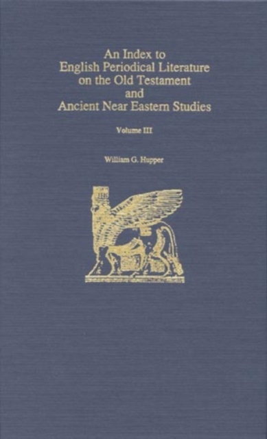 An Index to English Periodical Literature on the Old Testament and Ancient Near Eastern Studies, Hardback Book
