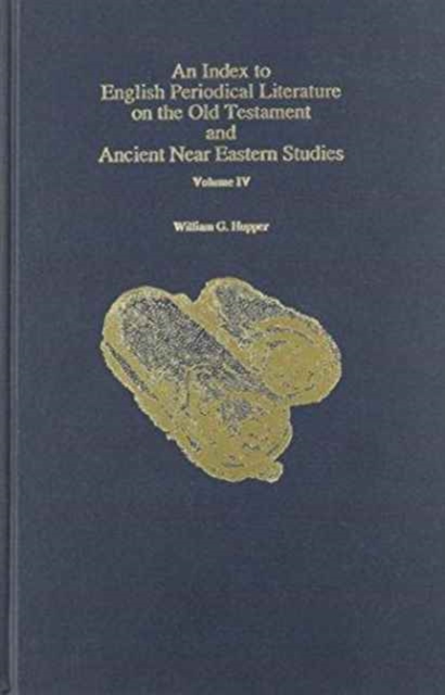 An Index to English Periodical Literature on the Old Testament and Ancient Near Eastern Studies, Hardback Book