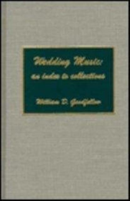 Wedding Music : An Index to Collections, Hardback Book