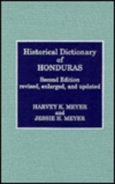 Historical Dictionary of Honduras, Hardback Book