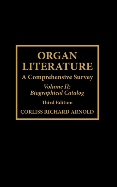 Organ Literature : Biographical Catalog, Hardback Book
