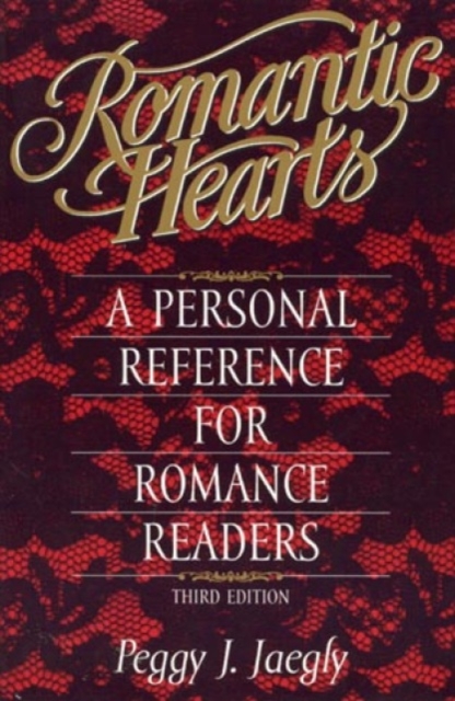Romantic Hearts : A Personal Reference for Romance Readers, Hardback Book