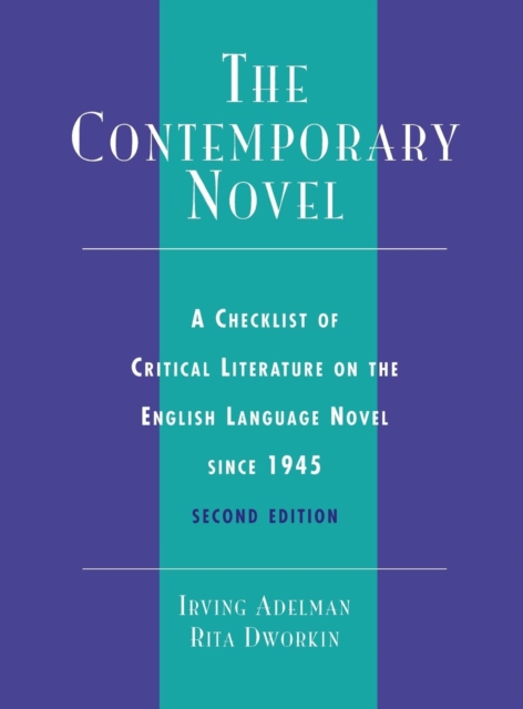 The Contemporary Novel : A Checklist of Critical Literature on the English Language Novel Since 1945, Hardback Book