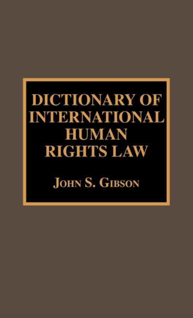 Dictionary of International Human Rights Law, Hardback Book