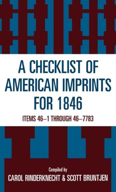 Checklist of American Imprints 1846 : Items 46-1 Through 46-7783, Hardback Book