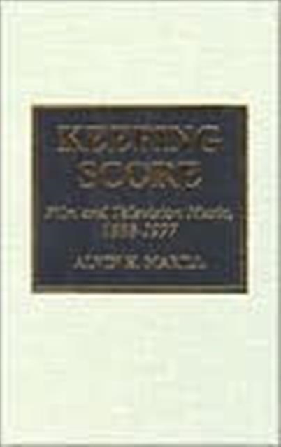 Keeping Score : Film and Television Music, 1988-1997, Hardback Book