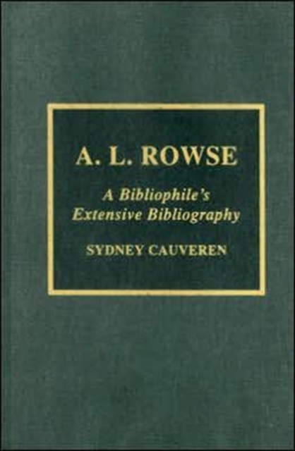 A.L. Rowse : A Bibliophile's Extensive Bibliography, Hardback Book