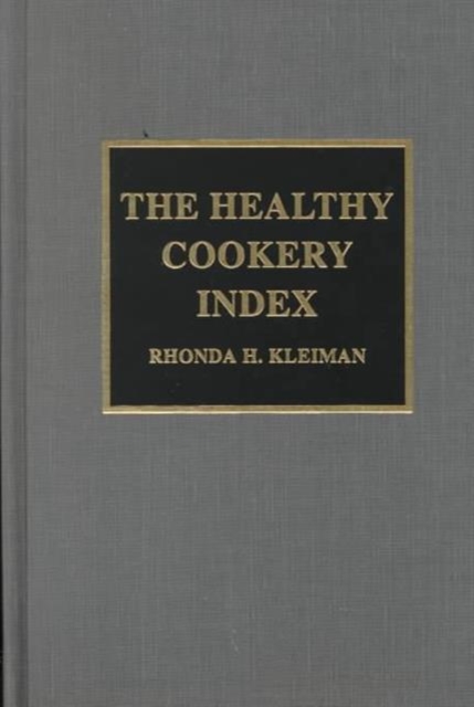 The Healthy Cookery Index, Hardback Book