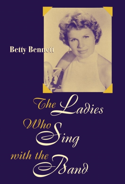 The Ladies Who Sing With the Band, Hardback Book