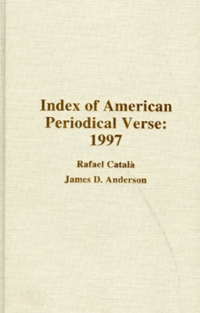 Index of American Periodical Verse: 1997, Hardback Book