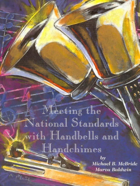 Meeting the National Standards with Handbells and Handchimes, Paperback / softback Book