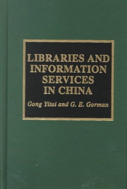 Libraries and Information Services in China, Hardback Book