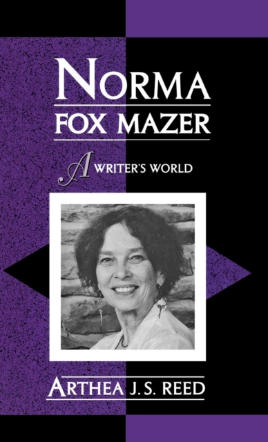 Norma Fox Mazer : A Writer's World, Hardback Book