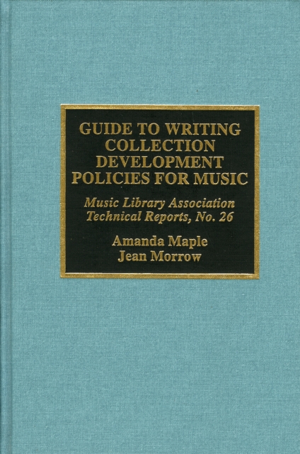 Guide to Writing Collection Development Policies for Music, Paperback / softback Book