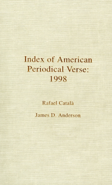 Index of American Periodical Verse 1998, Hardback Book