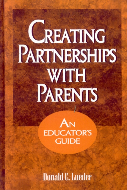 Creating Partnerships with Parents : An Educator's Guide, Paperback / softback Book