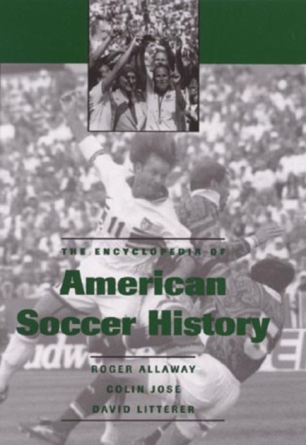 The Encyclopedia of American Soccer History, Hardback Book