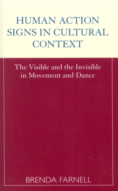 Human Action Signs in Cultural Context : The Visible and the Invisible in Movement and Dance, Paperback / softback Book