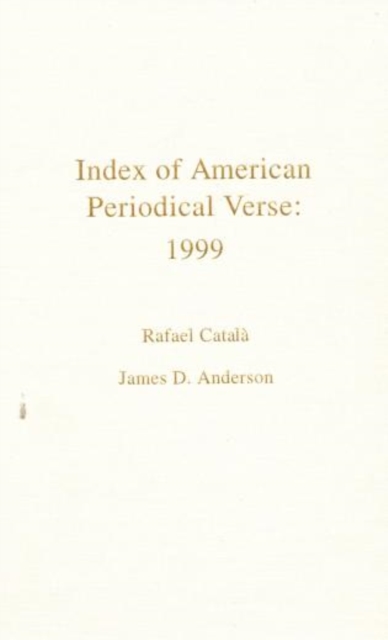 Index of American Periodical Verse 1999, Hardback Book