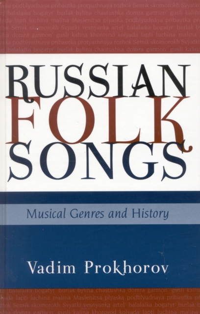 Russian Folk Songs : Musical Genres and History, Hardback Book