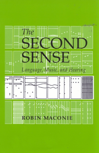 The Second Sense : Language, Music, and Hearing, Hardback Book