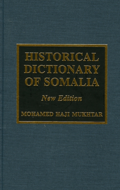 Historical Dictionary of Somalia, Hardback Book