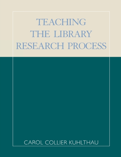 Teaching the Library Research Process, Paperback / softback Book