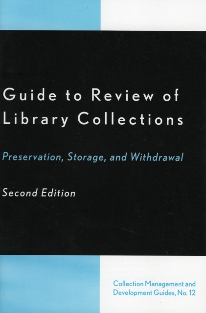 Guide to Review of Library Collections : Preservation, Storage, and Withdrawal, Paperback / softback Book