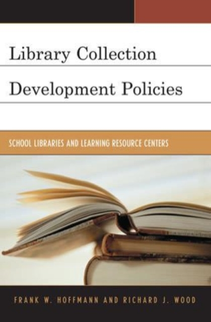Library Collection Development Policies : A Reference and Writers' Handbook, Paperback / softback Book