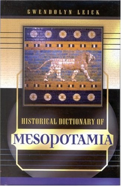 Historical Dictionary of Mesopotamia, Hardback Book
