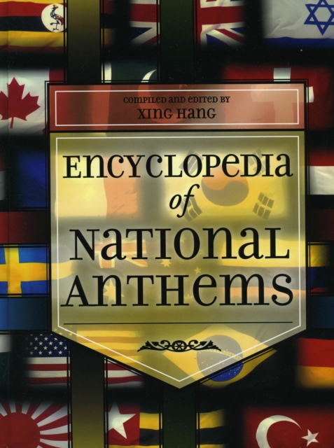 Encyclopedia of National Anthems, Hardback Book