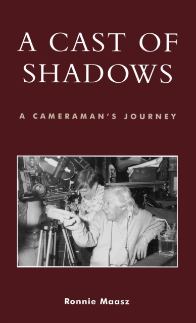 A Cast of Shadows : A Cameraman's Journey, Hardback Book