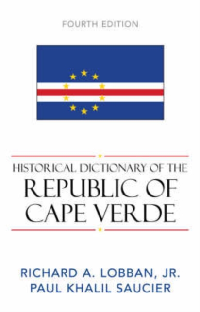 Historical Dictionary of the Republic of Cape Verde, Hardback Book