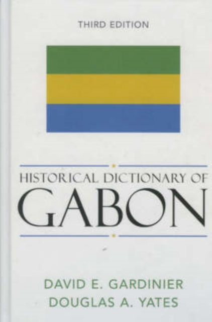 Historical Dictionary of Gabon, Hardback Book