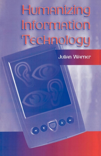 Humanizing Information Technology, Paperback / softback Book