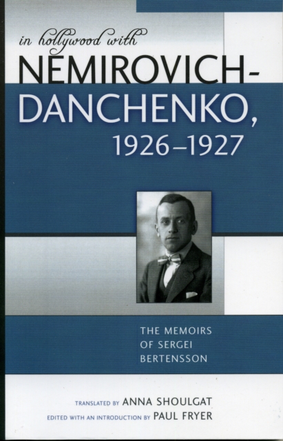 In Hollywood with Nemirovich-Danchenko 1926-1927 : The Memoirs of Sergei Bertensson, Paperback / softback Book