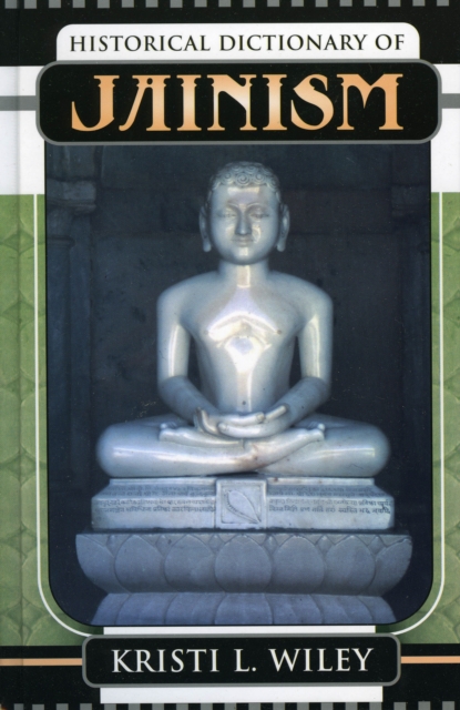 Historical Dictionary of Jainism, Hardback Book