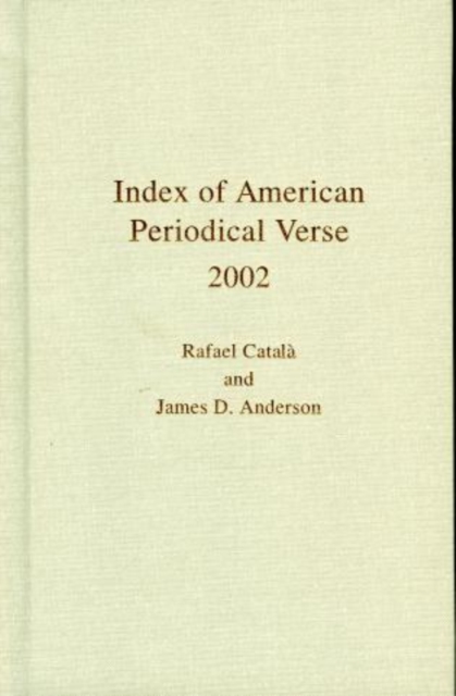 Index of American Periodical Verse 2002, Hardback Book
