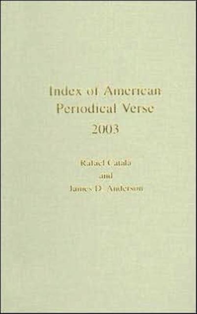Index of American Periodical Verse 2003, Hardback Book